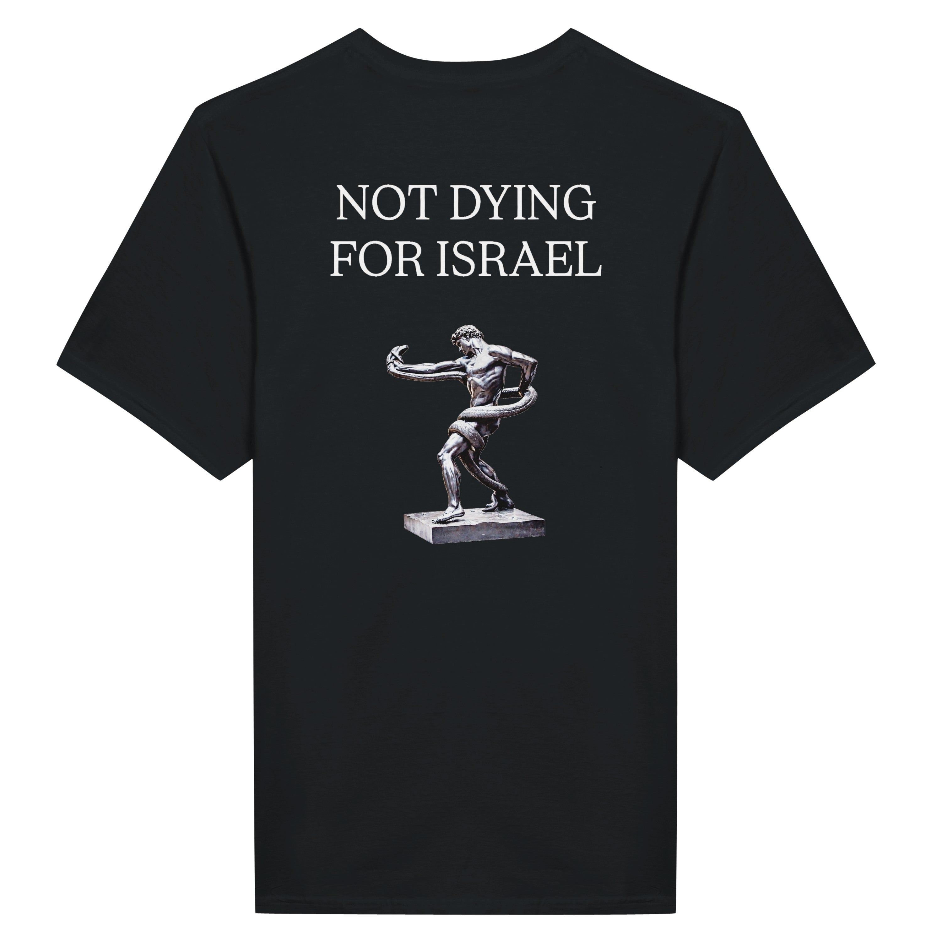 NOT DYING FOR ISRAEL TEE